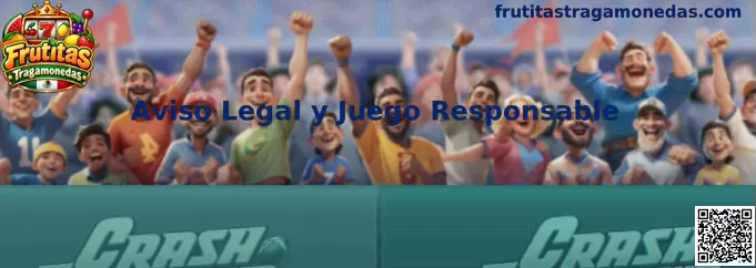 Aviso Legal y Juego Responsable de Frutitas Tragamonedas