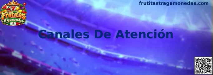 Canales De Atención Frutitas Tragamonedas