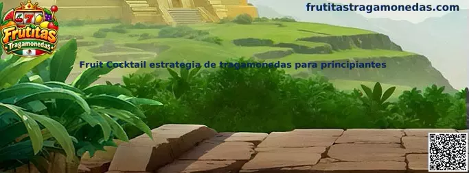 Fruit Cocktail estrategia de tragamonedas para principiantes