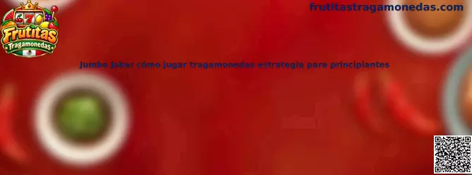 Guía de Frutitas Tragamonedas para aprender cómo jugar Jumbo Joker de forma responsable