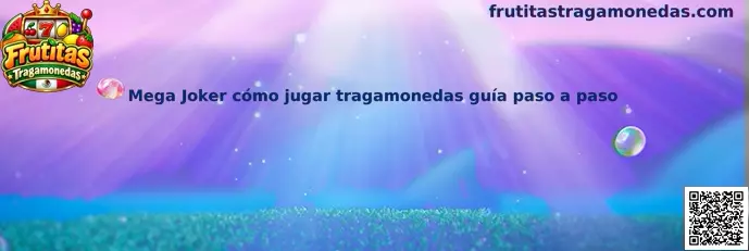 Mega Joker: guía visual para identificar carretes, frutas, controles y modalidades de la tragamonedas