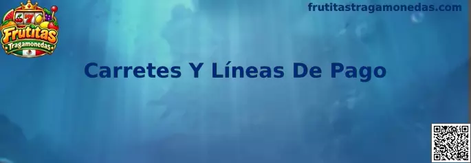 Carretes Y Líneas De Pago en Frutitas Tragamonedas
