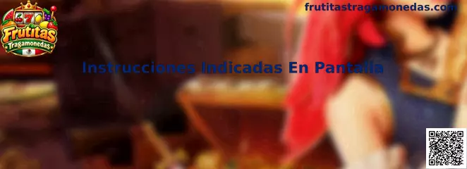Instrucciones Indicadas En Pantalla Frutitas Tragamonedas