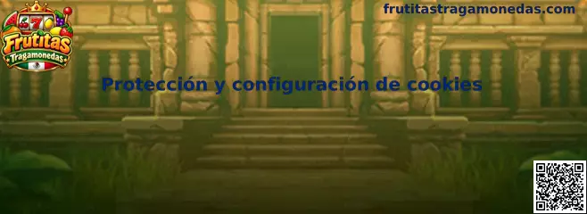 Protección y configuración de cookies en Frutitas Tragamonedas