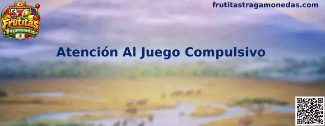 Orientación y apoyo ante señales de juego compulsivo