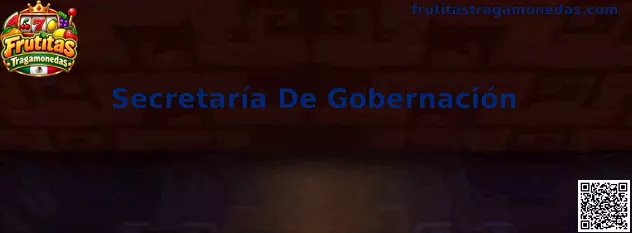 Secretaría de Gobernación y Regulación