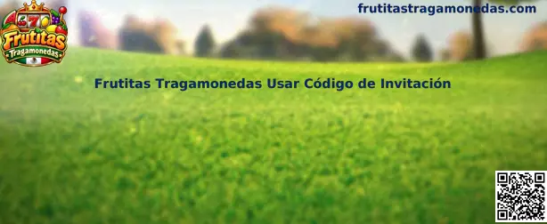 Guía visual para usar código de invitación de Frutitas Tragamonedas
